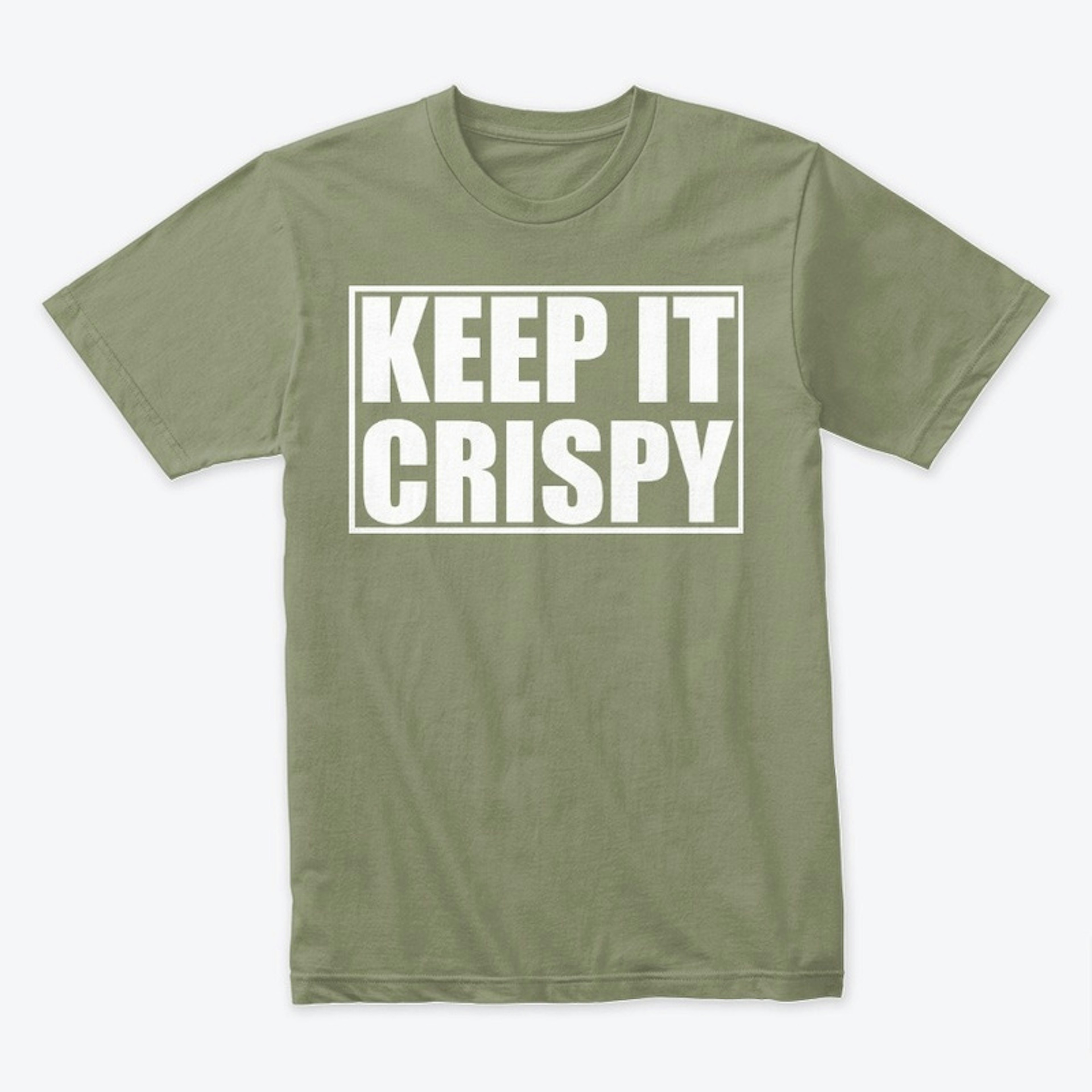 Keep it Crispy!